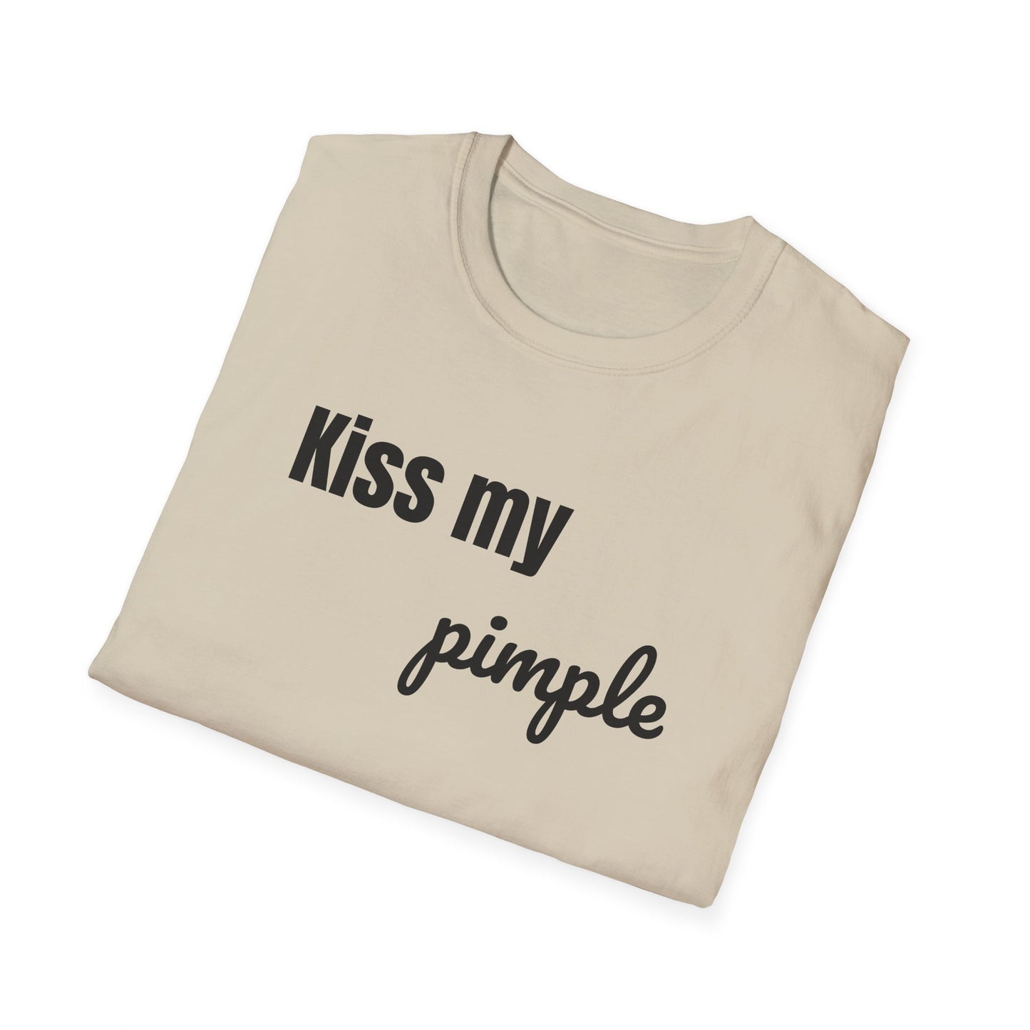 Kiss My Pimple Tee – Confidence Speaks for Itself