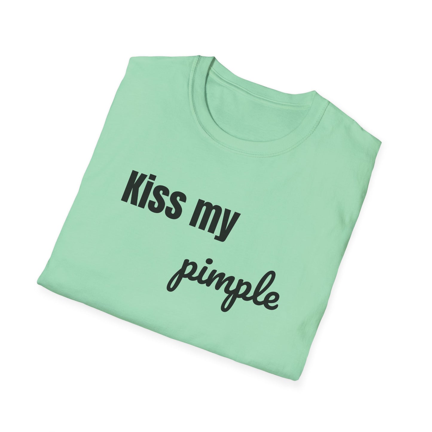 Kiss My Pimple Tee – Confidence Speaks for Itself