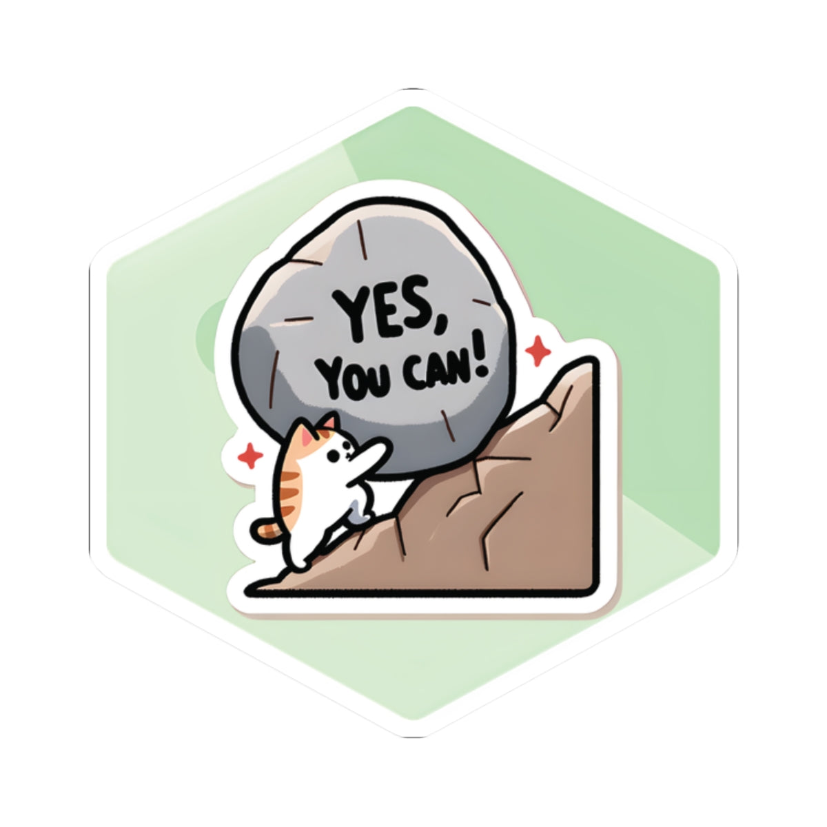 "Nobody But You" Sticker – Keep Pushing Forward! 🐱💪✨