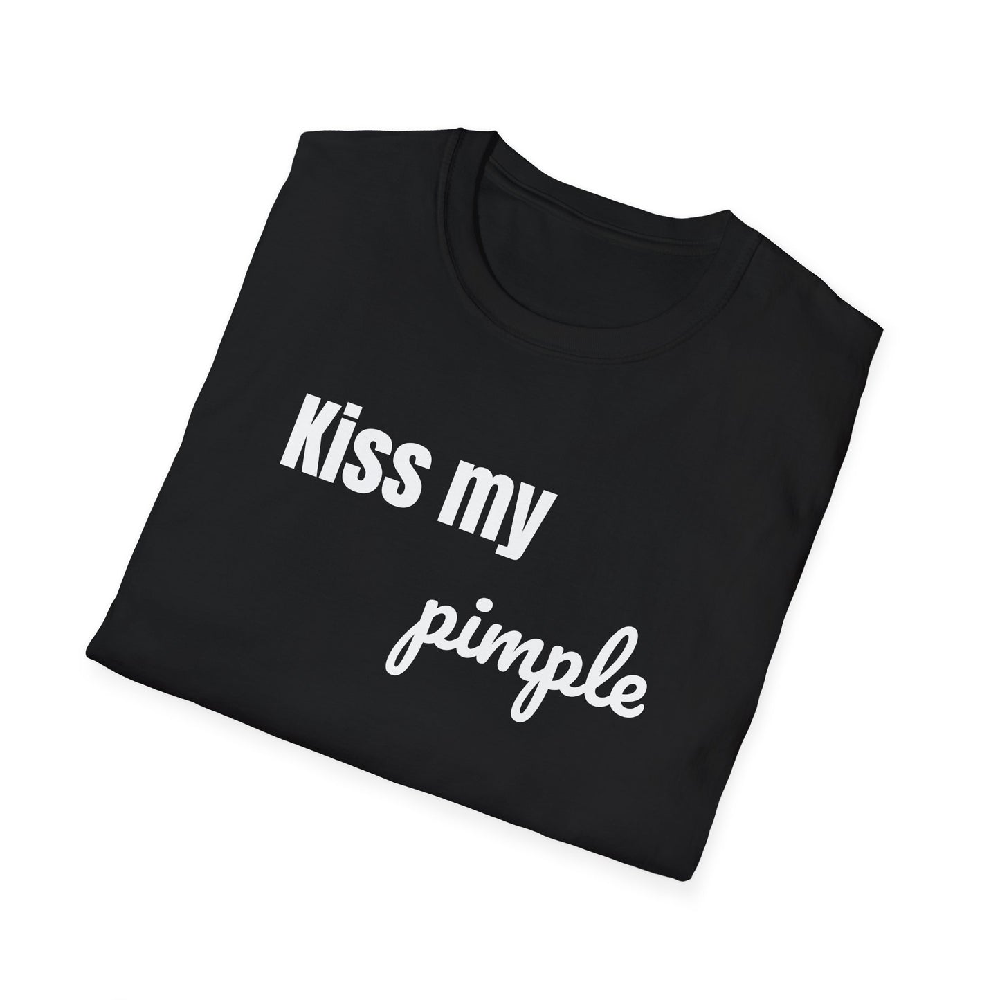 Kiss My Pimple Tee – Confidence Speaks for Itself