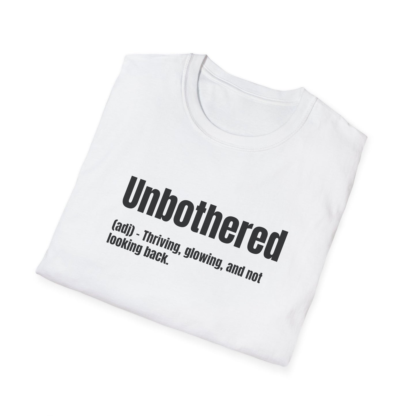 Unbothered Tee – Thriving, Glowing, Moving Forward