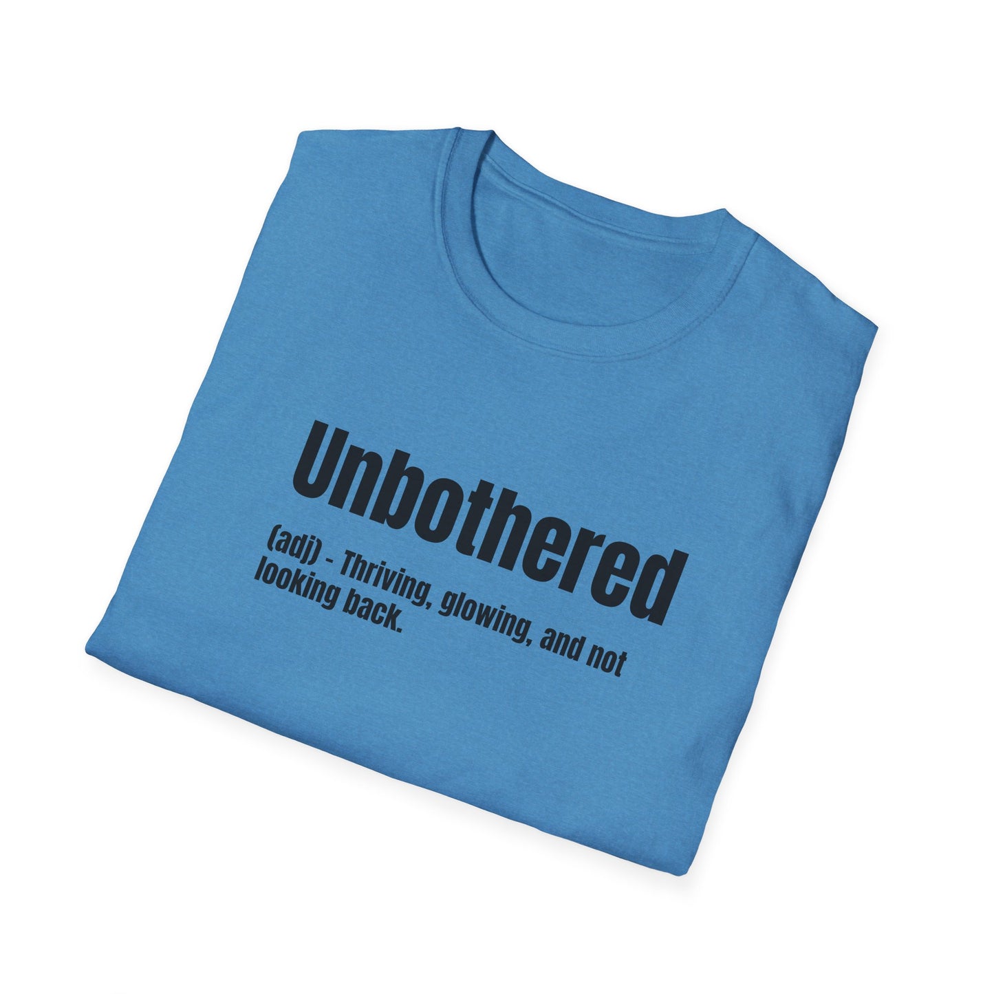 Unbothered Tee – Thriving, Glowing, Moving Forward