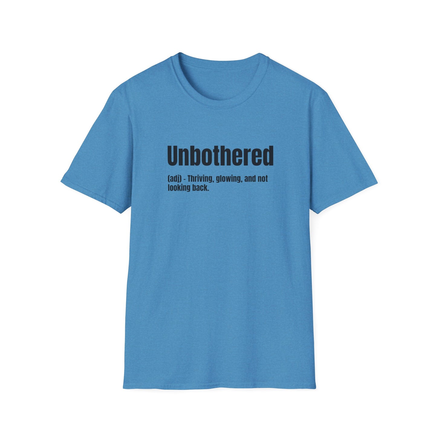 Unbothered Tee – Thriving, Glowing, Moving Forward