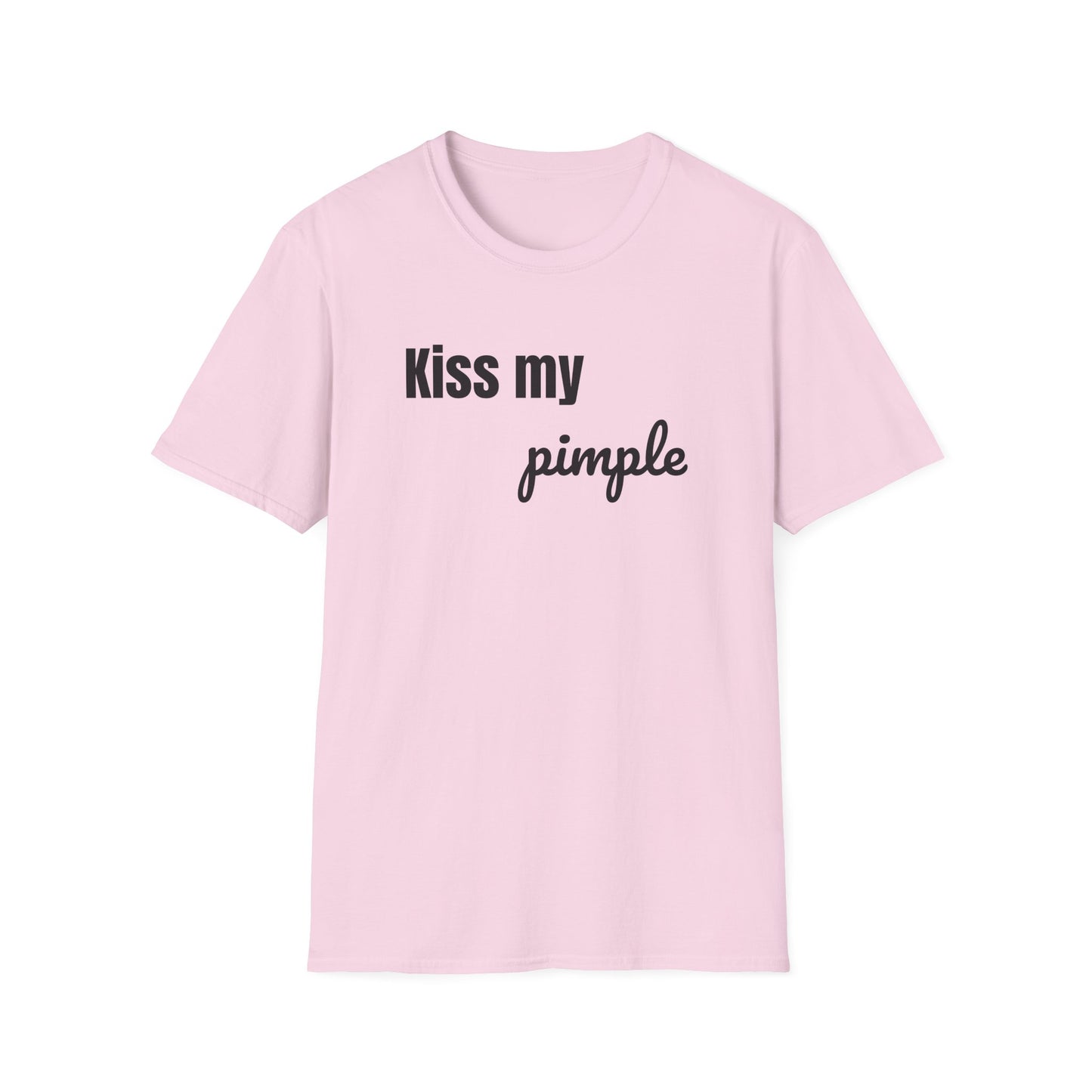Kiss My Pimple Tee – Confidence Speaks for Itself