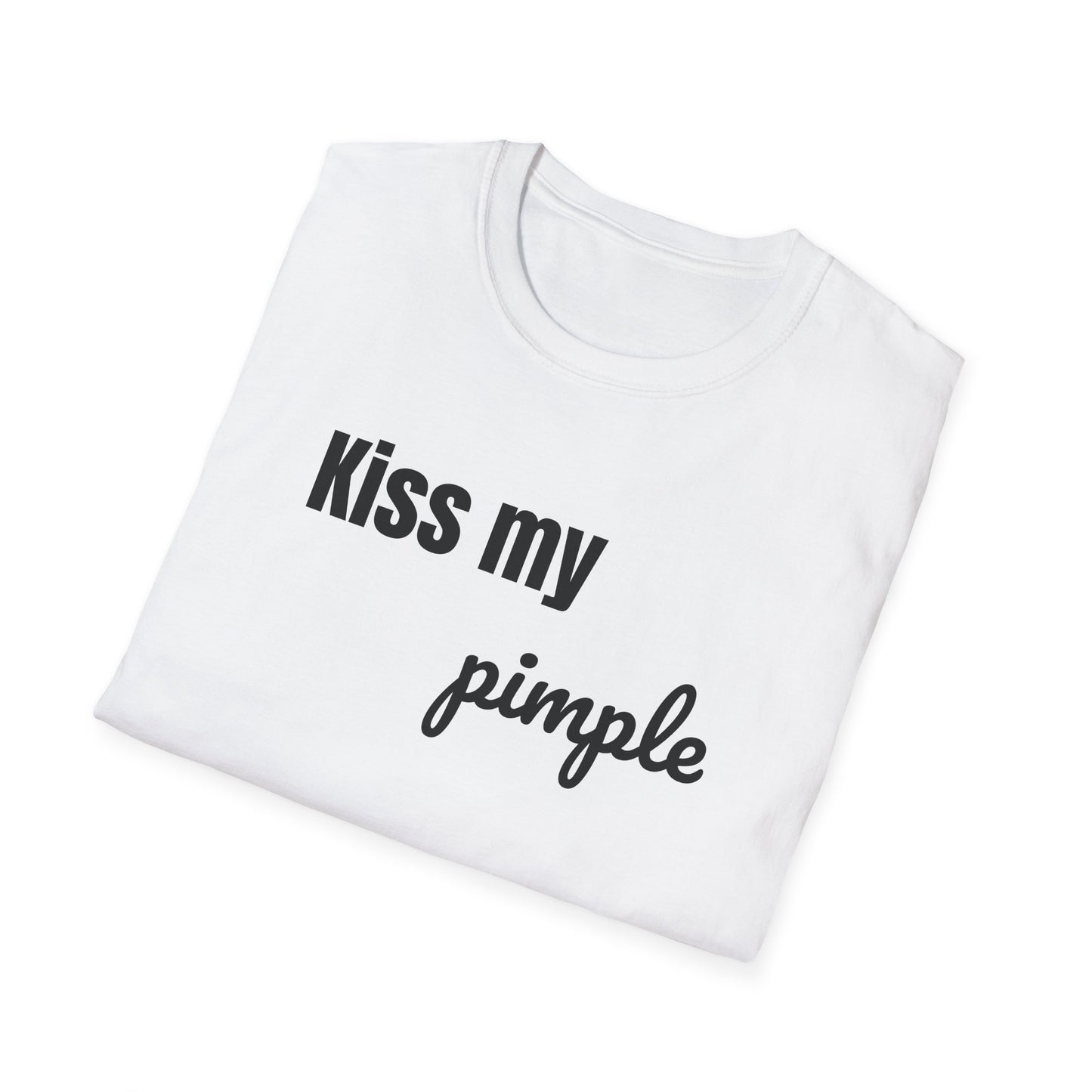 Kiss My Pimple Tee – Confidence Speaks for Itself