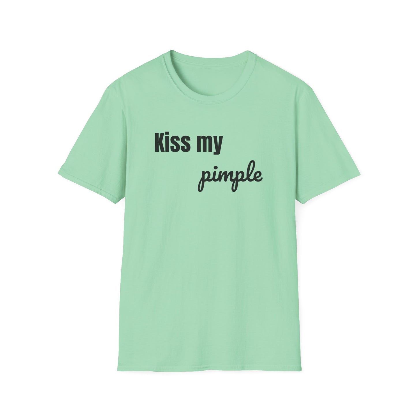 Kiss My Pimple Tee – Confidence Speaks for Itself