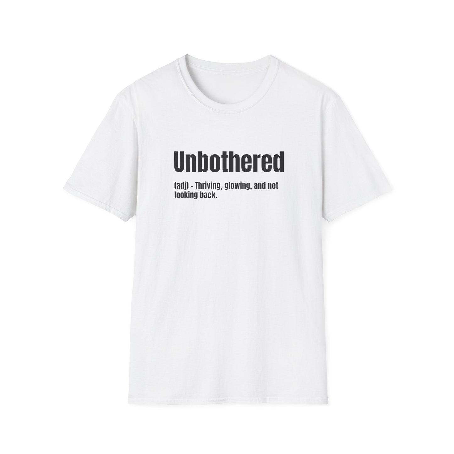 Unbothered Tee – Thriving, Glowing, Moving Forward