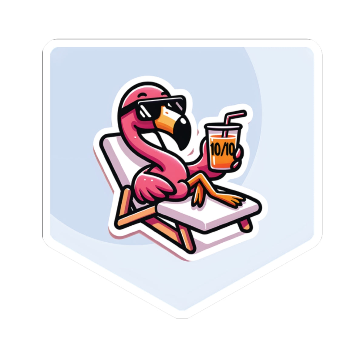 "10/10, No Question" Sticker – Own Your Glow! 🦩🍹✨