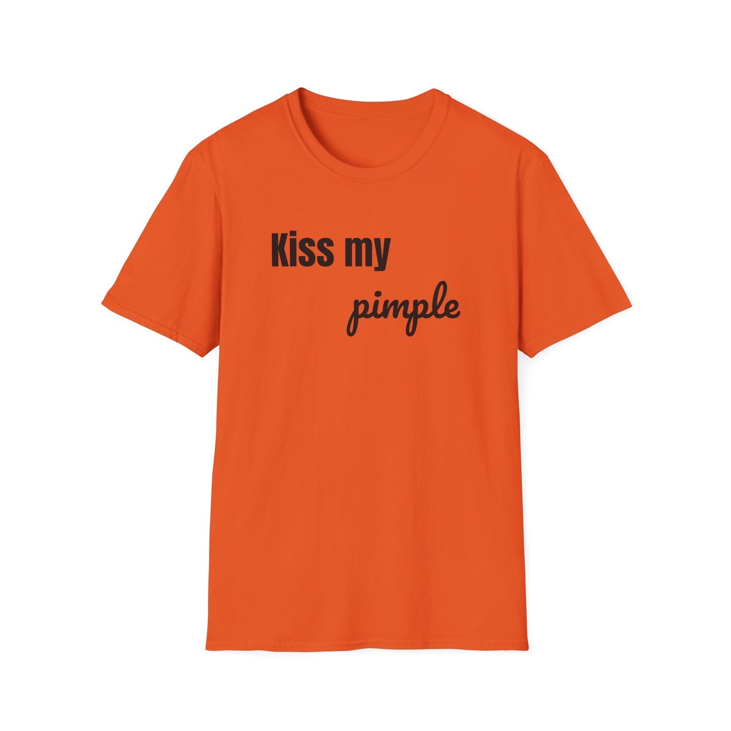 Kiss My Pimple Tee – Confidence Speaks for Itself