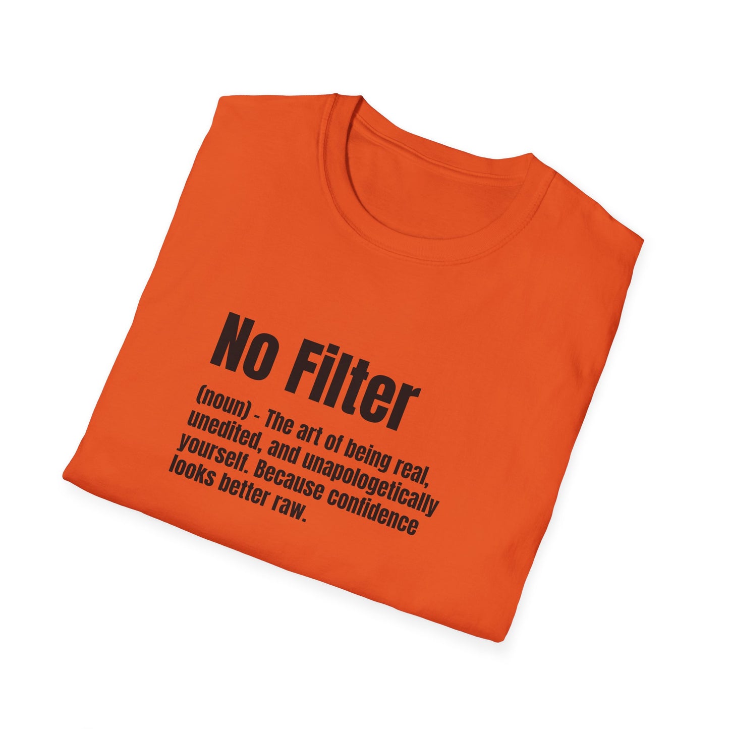 No Filter Tee – Confidence Looks Better Unedited