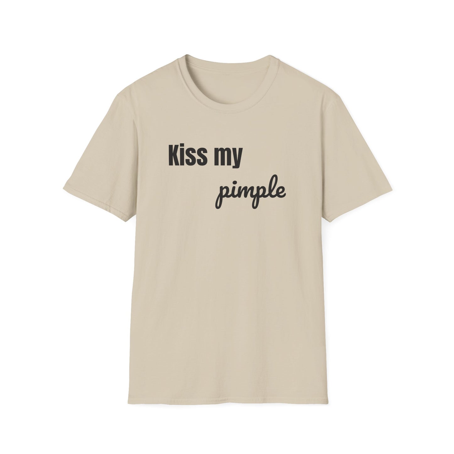 Kiss My Pimple Tee – Confidence Speaks for Itself