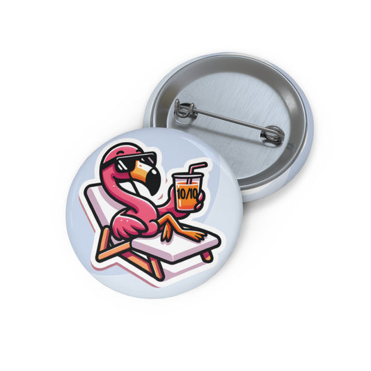 "10/10, No Question" Pin – Confidence, Served Chill! 🦩🍹✨