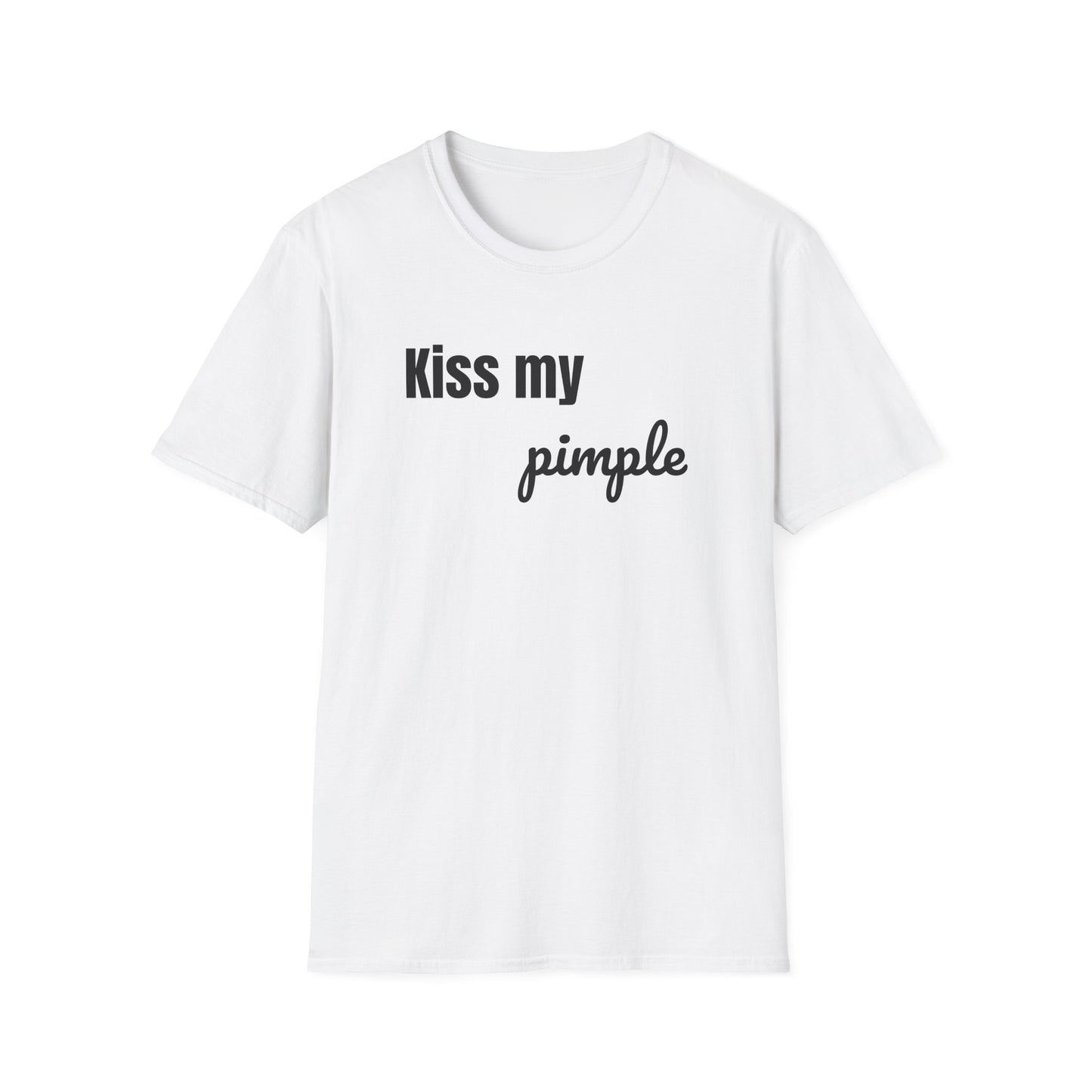 Kiss My Pimple Tee – Confidence Speaks for Itself