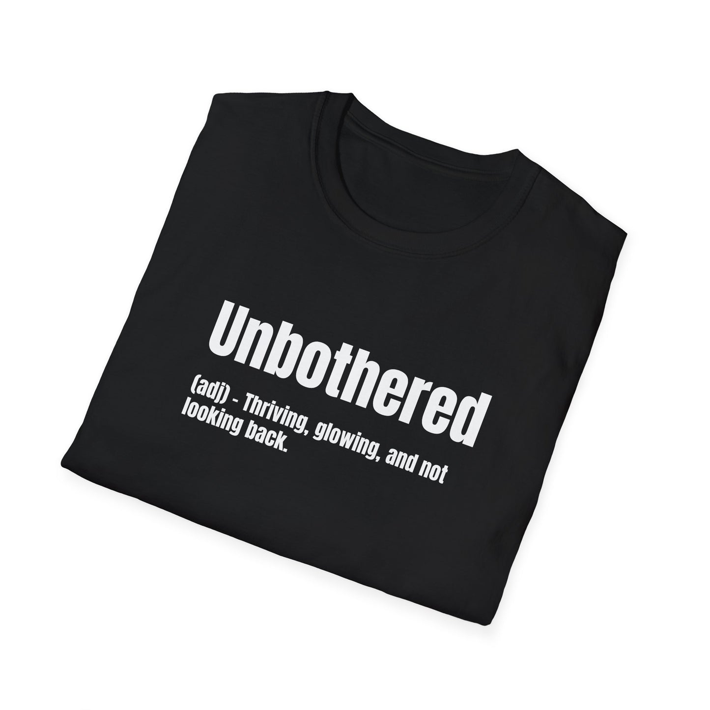 Unbothered Tee – Thriving, Glowing, Moving Forward
