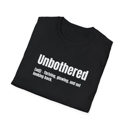 Unbothered Tee – Thriving, Glowing, Moving Forward
